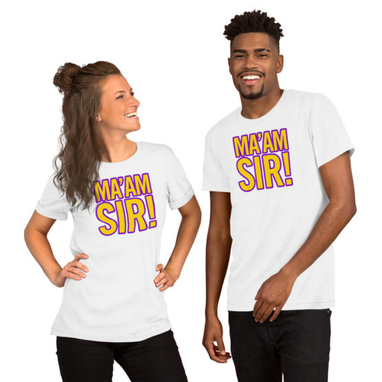 Ma'am Sir! Short-Sleeve Unisex T-Shirt - Image 2